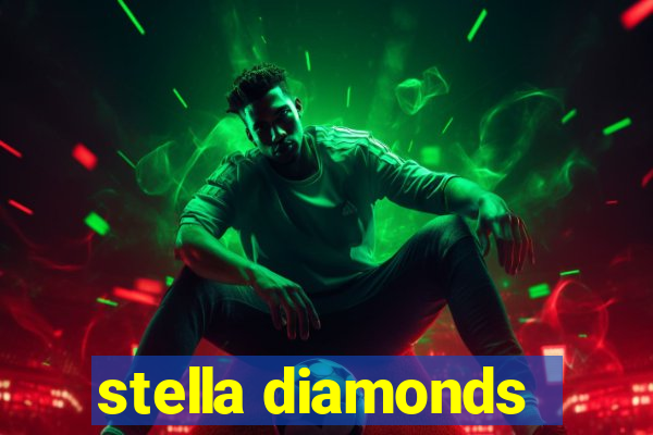 stella diamonds