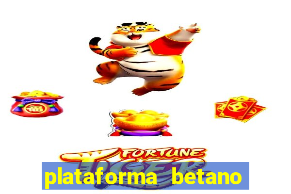 plataforma betano é confiavel