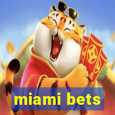 miami bets