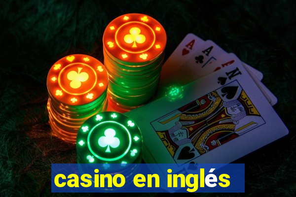 casino en inglés