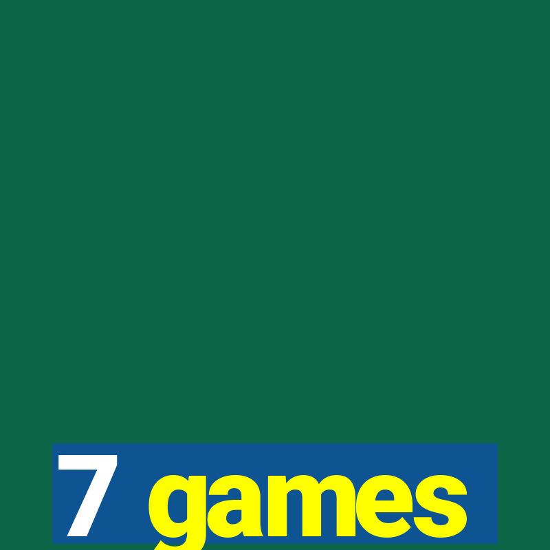 7 games