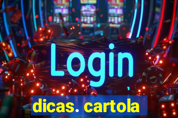 dicas. cartola