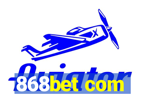 868bet com