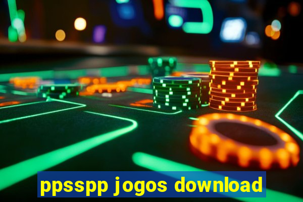 ppsspp jogos download