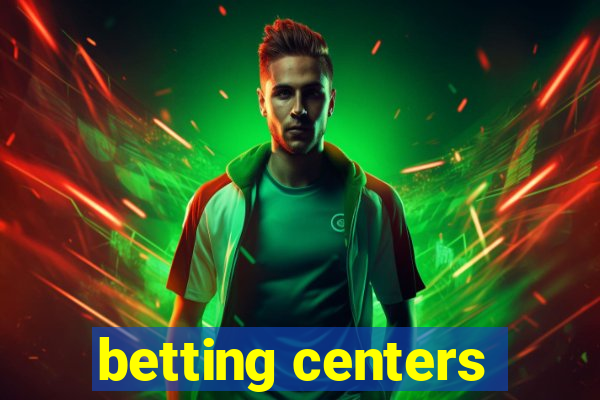 betting centers