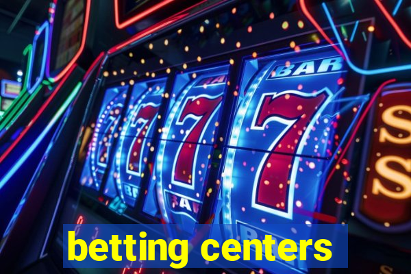 betting centers