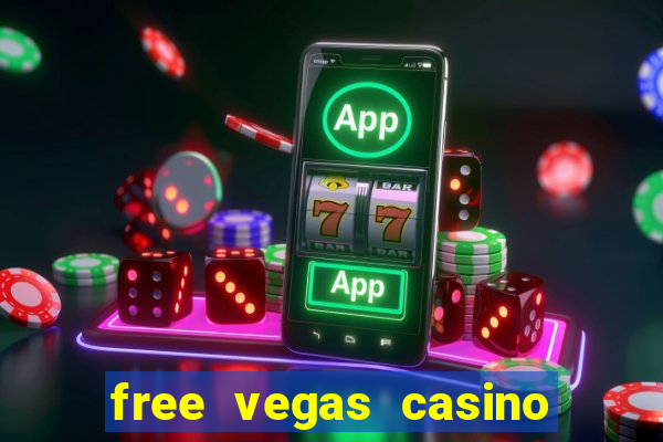 free vegas casino slots games