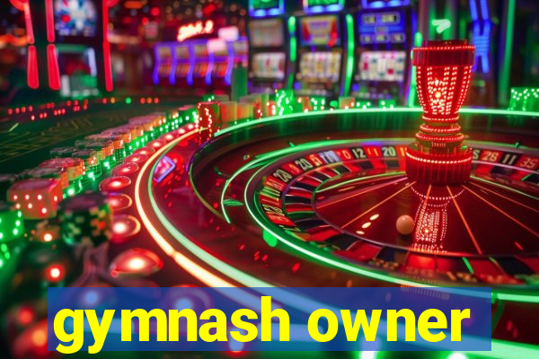 gymnash owner