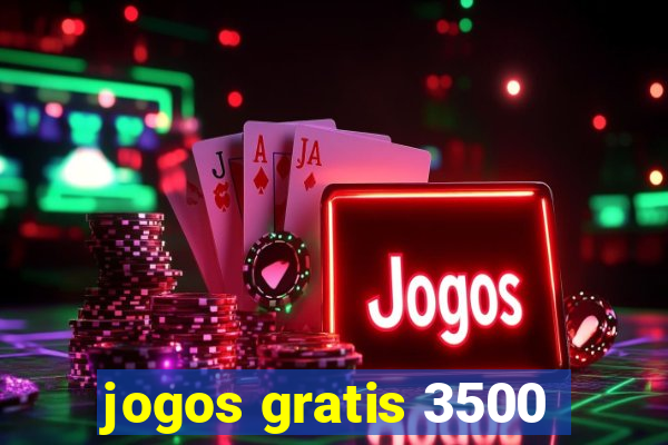 jogos gratis 3500