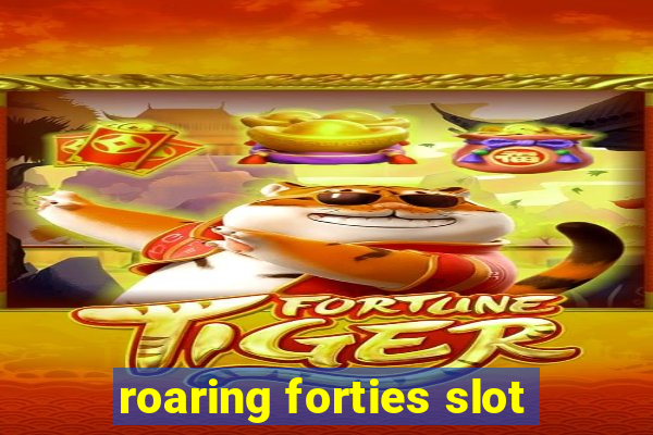 roaring forties slot