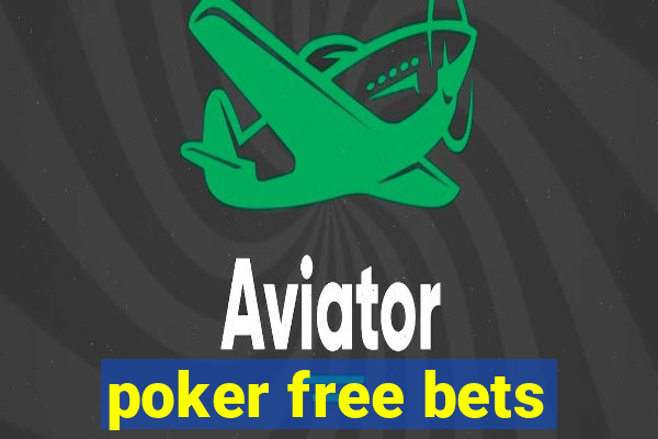 poker free bets