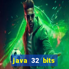 java 32 bits windows 7 download