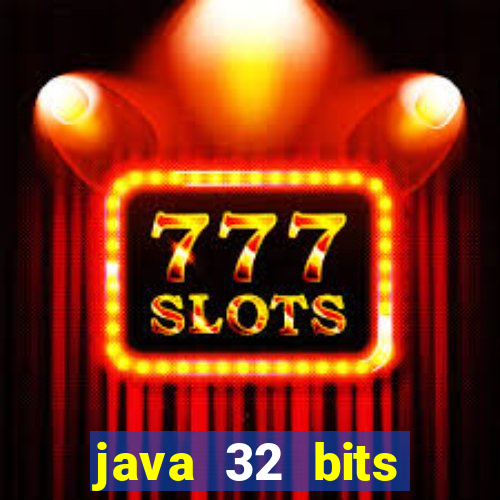 java 32 bits windows 7 download