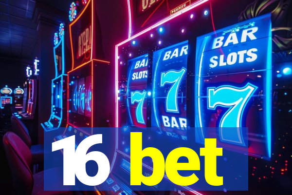 16 bet