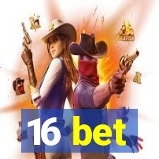 16 bet