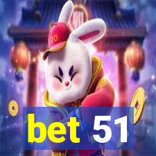 bet 51