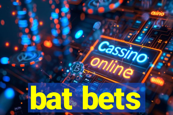 bat bets