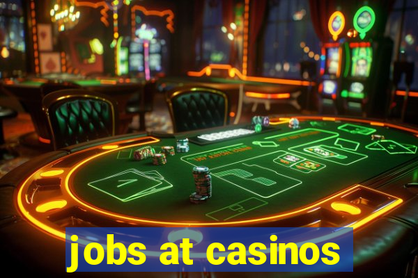 jobs at casinos