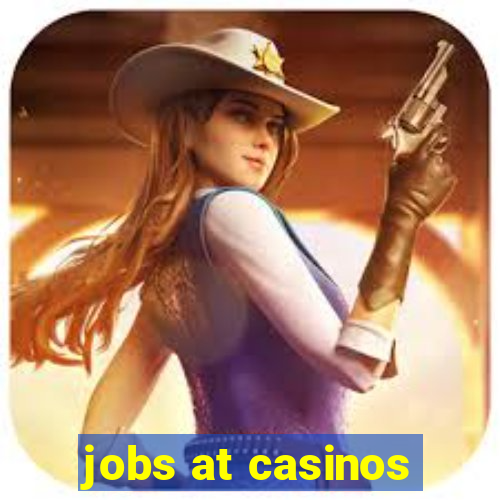 jobs at casinos