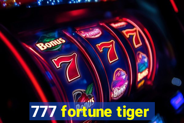 777 fortune tiger