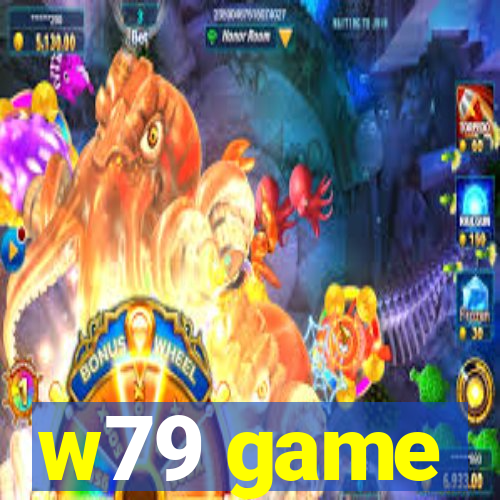 w79 game