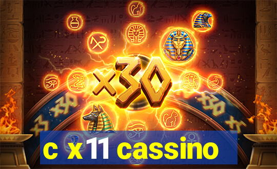 c x11 cassino