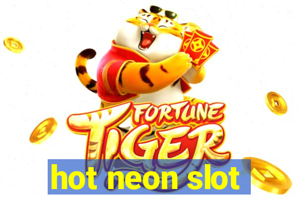 hot neon slot