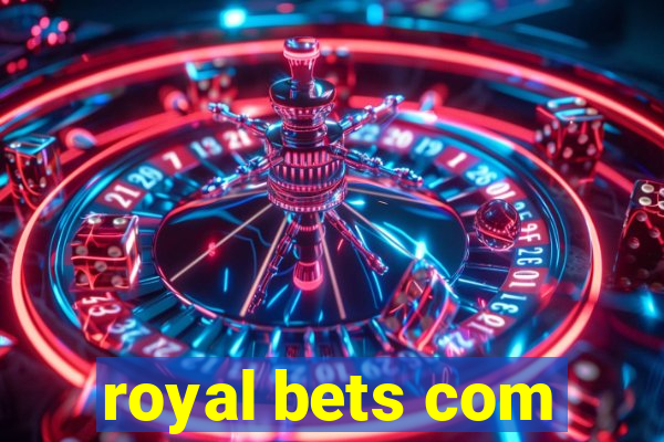 royal bets com