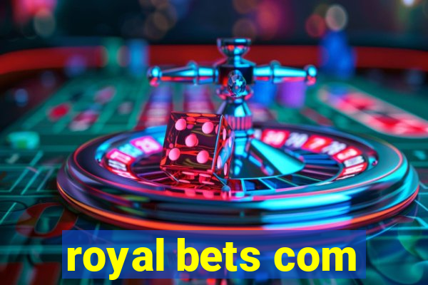 royal bets com