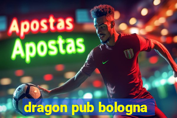 dragon pub bologna