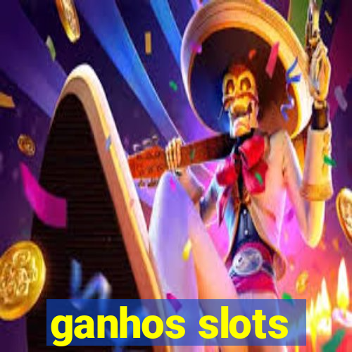 ganhos slots