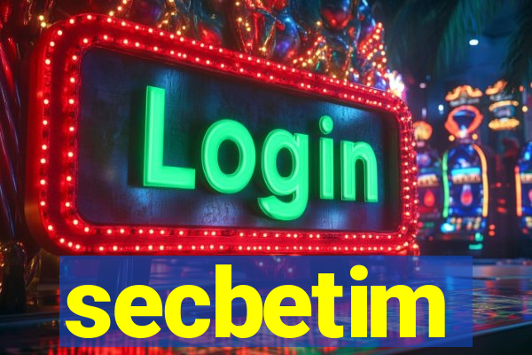 secbetim