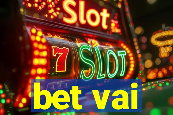 bet vai