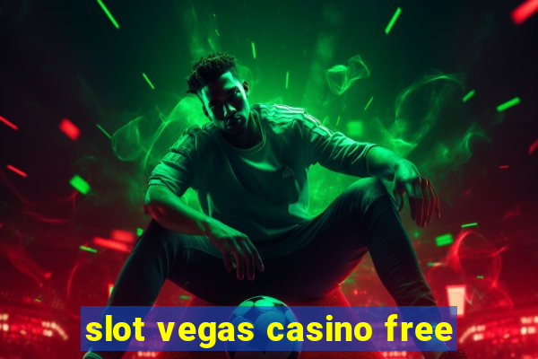 slot vegas casino free