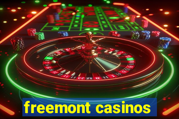 freemont casinos