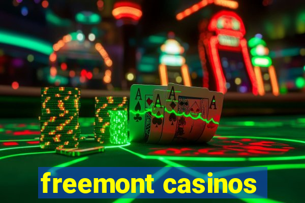 freemont casinos