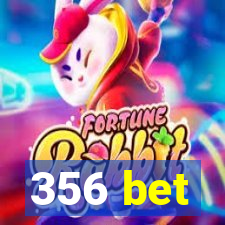 356 bet