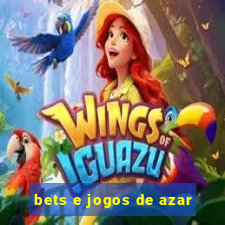 bets e jogos de azar