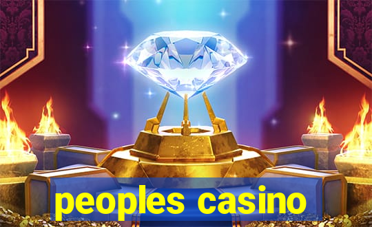 peoples casino