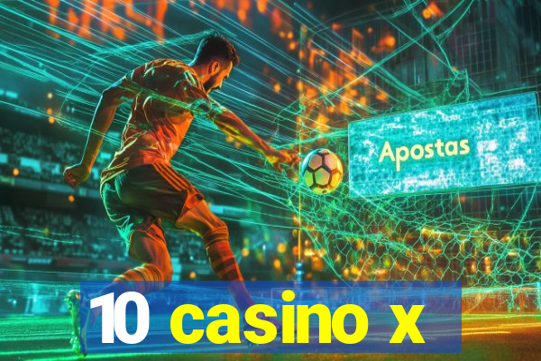 10 casino x