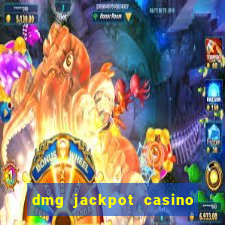 dmg jackpot casino slots paga mesmo