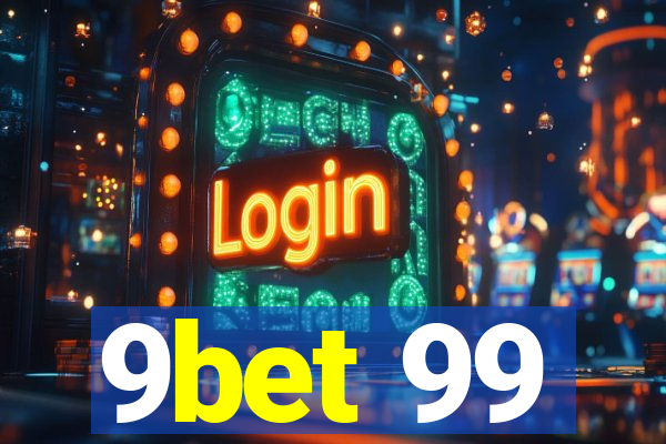 9bet 99