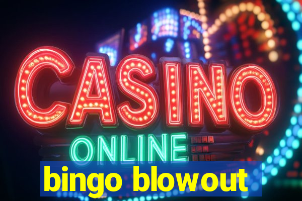 bingo blowout