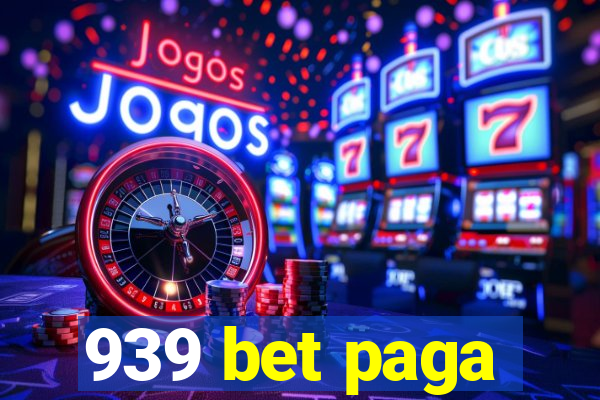 939 bet paga