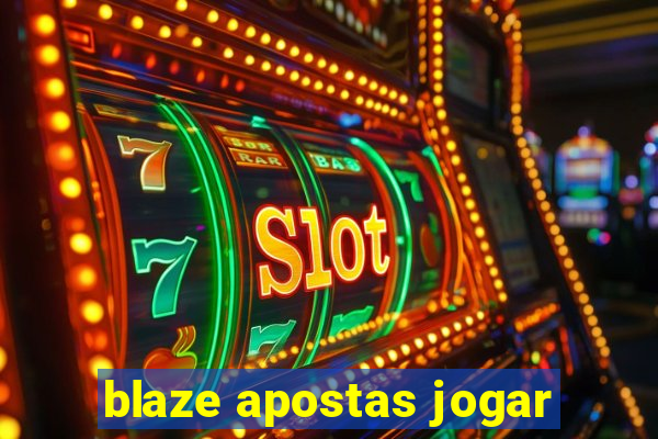 blaze apostas jogar