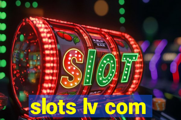 slots lv com