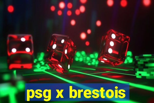 psg x brestois