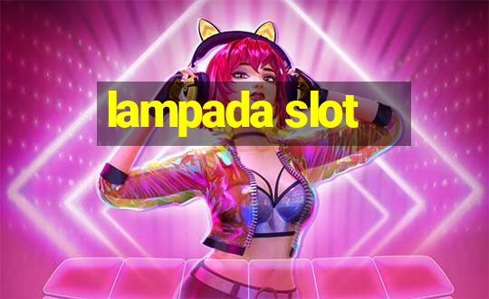 lampada slot