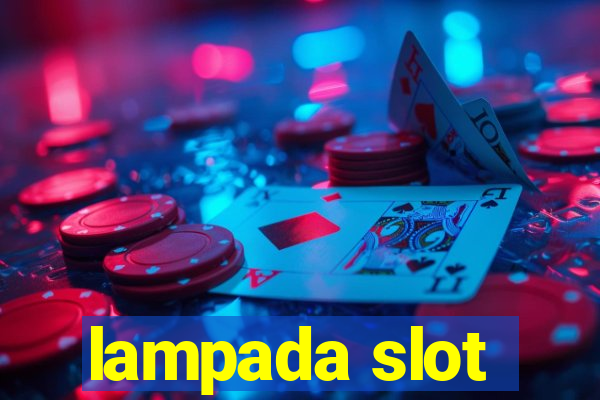 lampada slot