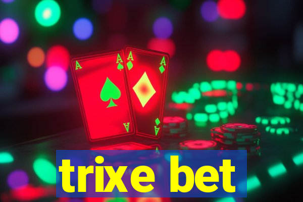 trixe bet